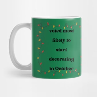 Voted Most Likely to Start Decorating in October Christmas Lights Mug